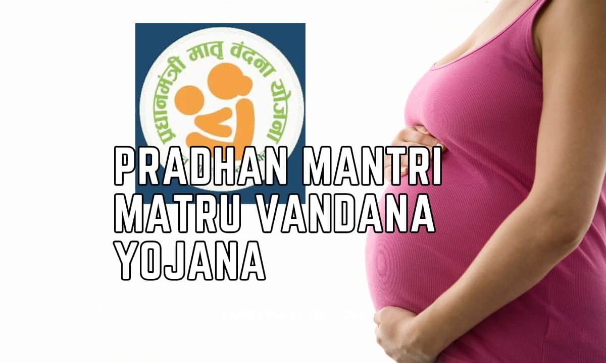 Pradhan Mantri Matru Vandana Yojana